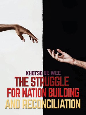 cover image of The Struggle For Nation Building and Reconciliation